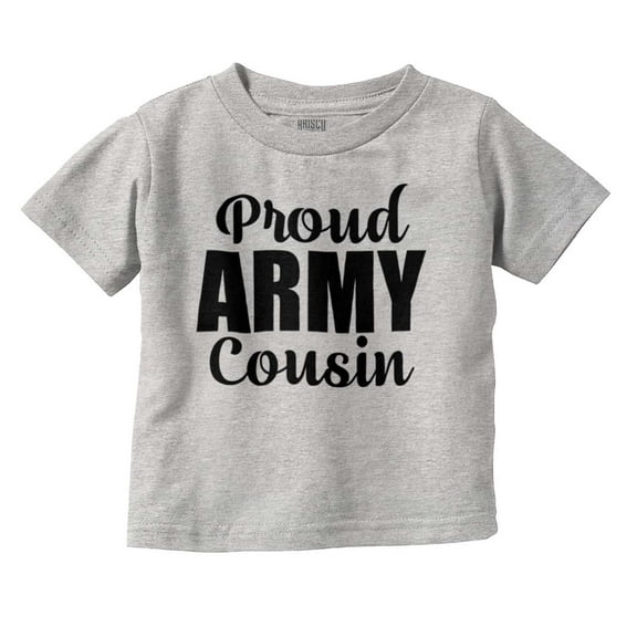 Proud Army Cousin Military Family Toddler Boy Girl T Shirt Infant Toddler Brisco Brands 4T