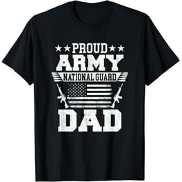 Proud Army National Guard Dad T-Shirt U.S. Military Gift T-Shirt Proud Army National Guard Dad T-Shirt U.S. Military Gift T-Shirt