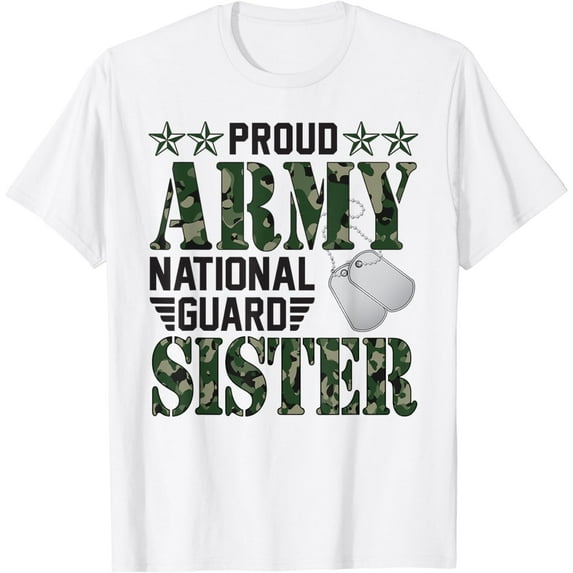 Proud Army National Guard Sister Military Family Veteran T-Shirt