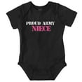thumbnail image 1 of Proud Army Niece Military Family Bodysuit Jumper Girls Infant Baby Brisco Brands NB, 1 of 6