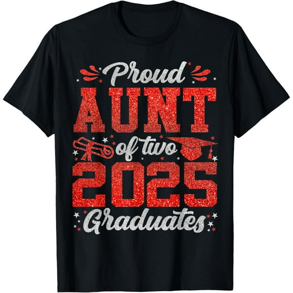 Proud Aunt Of Two 2025 Graduates Senior Class Of 2025 T-Shirt