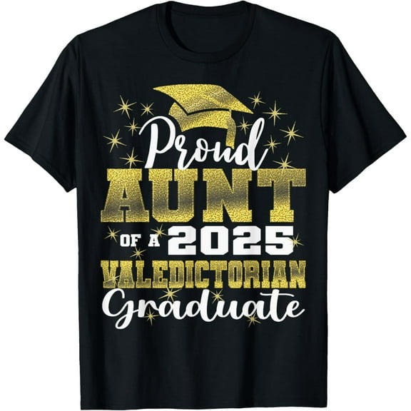Proud Aunt of 2025 Valedictorian Class 2025 Graduate T-Shirt100% cotton