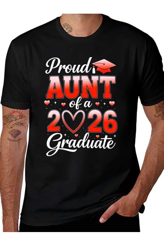 Proud Aunt of a 2026 Senior Graduate T-Shirt – Class of 2026 Graduation Gift for Aunt - Black,Size XL
