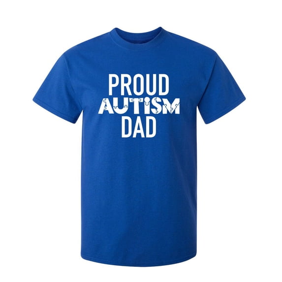Proud Autism Dad Sarcastic Humor Graphic Novelty Funny Tall T Shirt