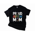 thumbnail image 1 of Proud Autism Mom Neurodiversity Awareness Support Gift Unisex T-Shirt, 1 of 2