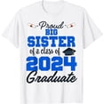 thumbnail image 1 of Proud Big Sister of a 2024 Graduate Class Senior Graduation T-Shirt, 1 of 4