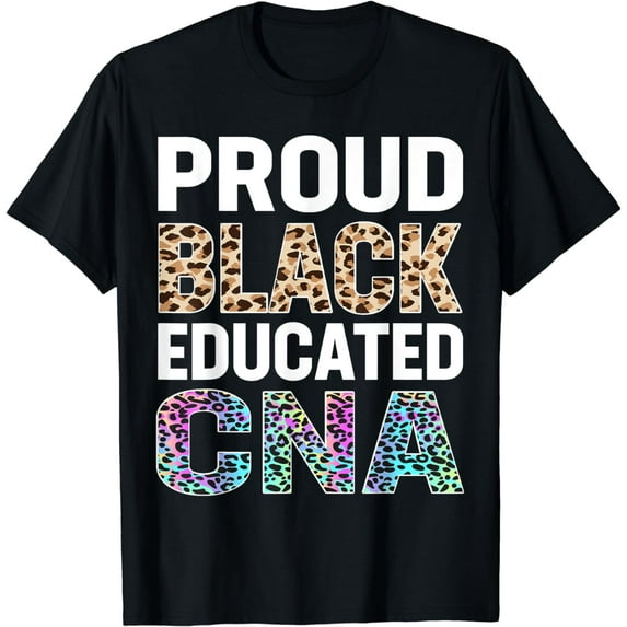 Proud Black Educated CNA T-Shirt