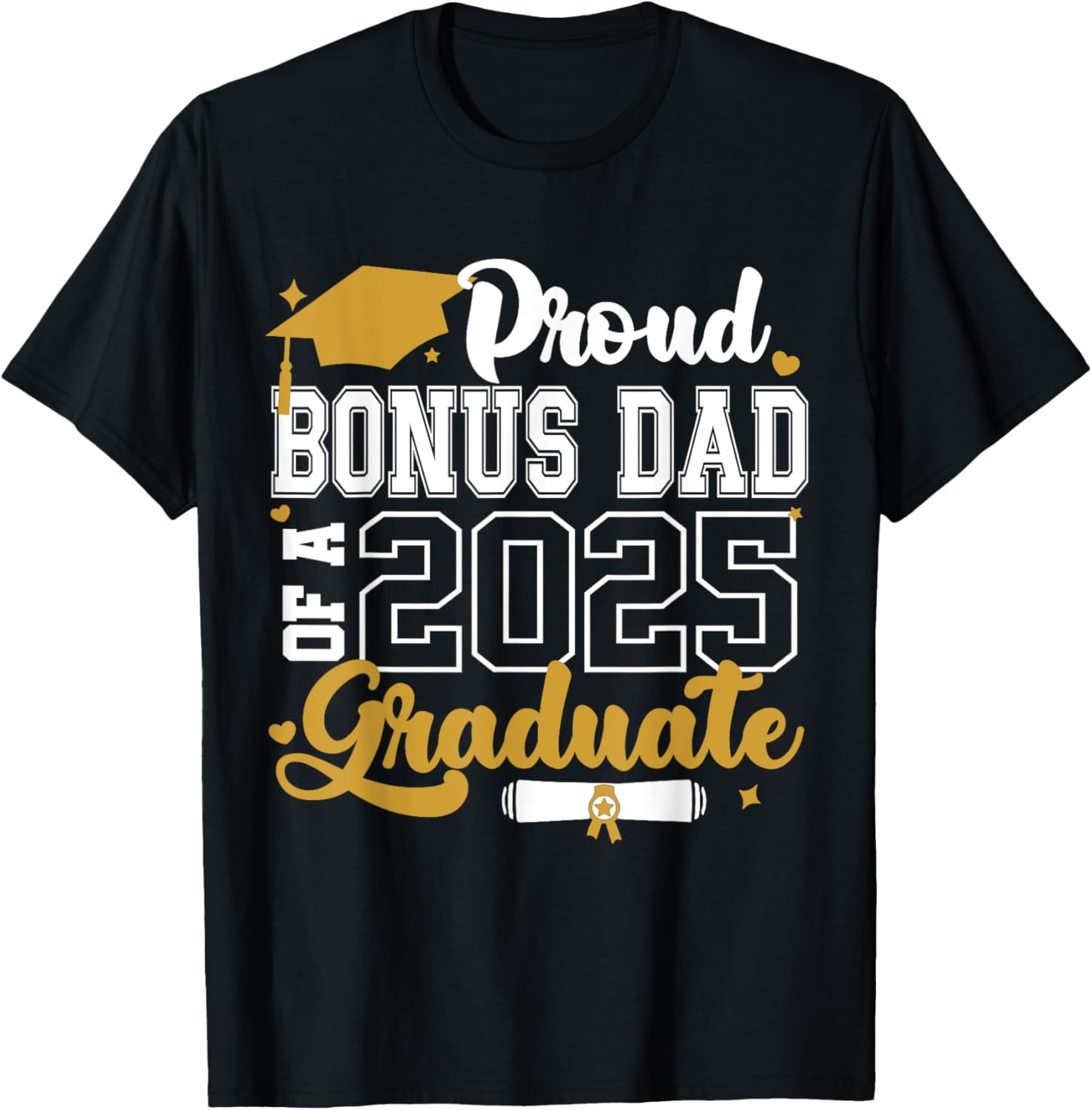 Proud Bonus Dad Of A 2025 Graduate Senior 2025 Class TShirt
