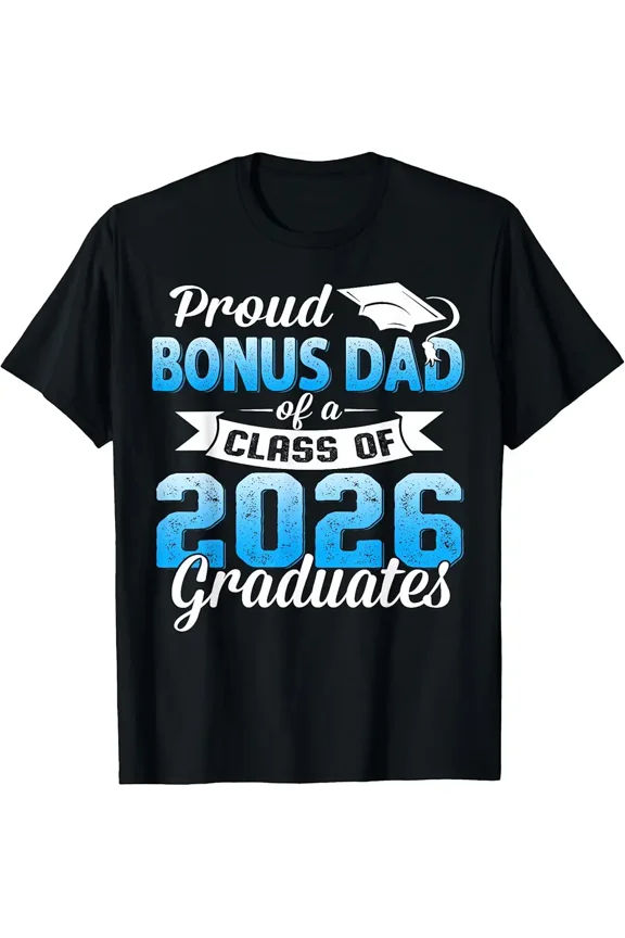 Proud Bonus Dad of 2026 Graduate Senior Class Pride Unisex T-Shirt, up to size 5XL