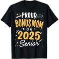 thumbnail image 1 of Proud Bonus Mom Of A Class 2025 Senior Graduation 2025 T-Shirt, 1 of 4
