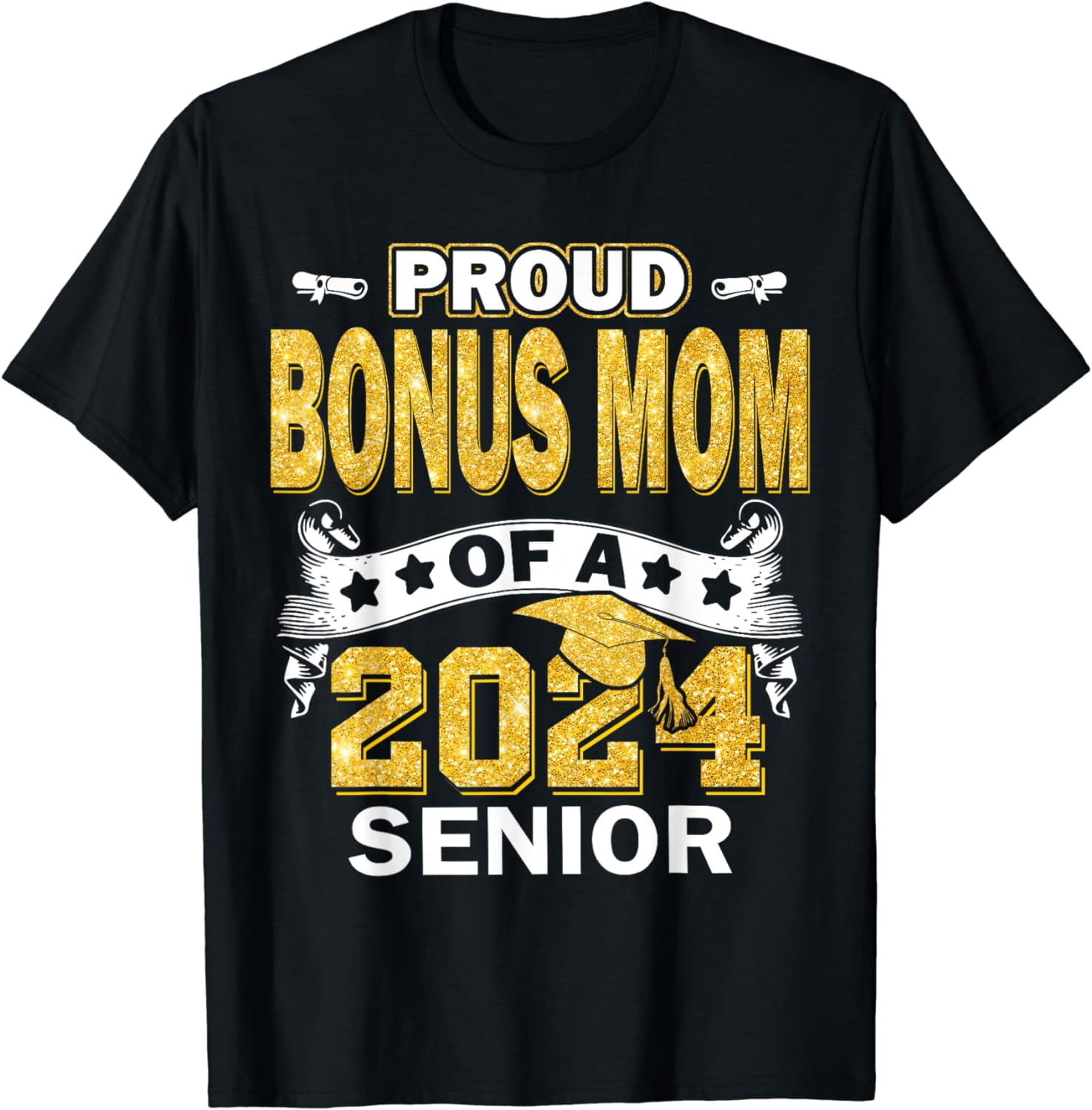 Proud Bonus Mom Of A Class Of 2024 Senior Graduation 24 T-Shirt ...