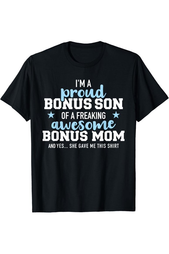 Proud Bonus Son Of An Awesome Bonus Mom T Shirt Size S-5XL