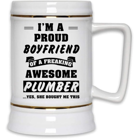 I'm a Proud Boyfriend of a Plumber – Funny 22oz Ceramic Beer Stein Mug | Funny Gift from Girlfriend – Birthday, Anniversary, Christmas, Valentine's Day