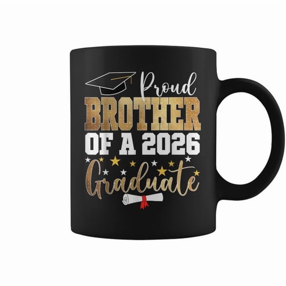 Proud Brother Of A 2026 Graduate Brother Graduation 2026 Bro Coffee Mugs