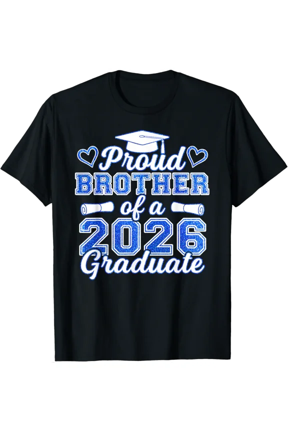 Proud Brother Of A 2026 Graduate Senior Class Of Graduation T-Shirt All Size S-5Xl