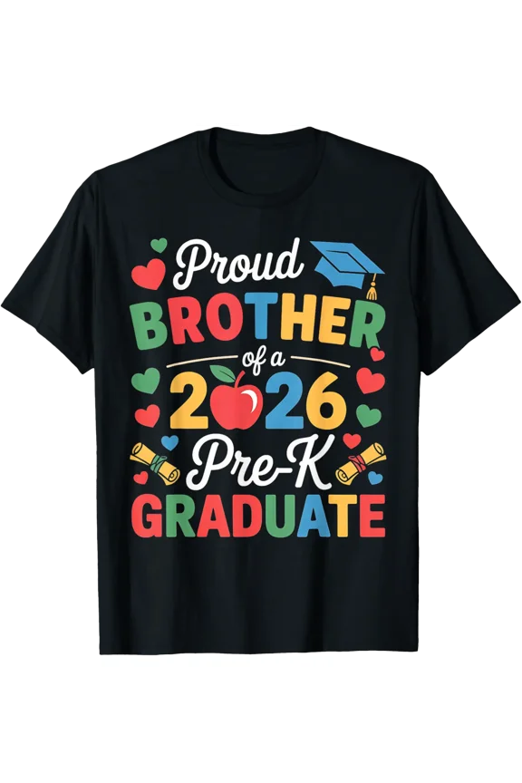 Proud Brother Of A Class 2026 Pre-K Graduate Graduation T-Shirt V2 All Size S-5Xl
