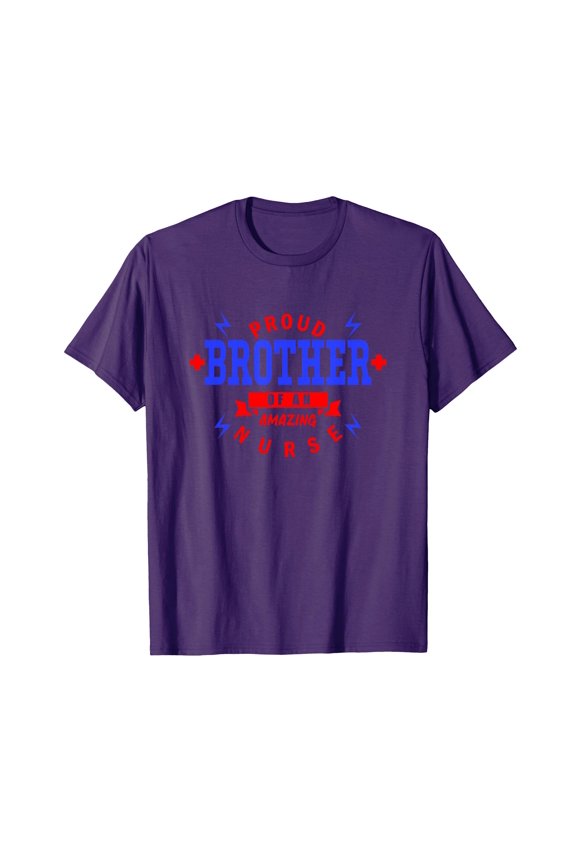 Proud Brother of an Amazing Nurse Gift Appreciation T-Shirt for Family Support