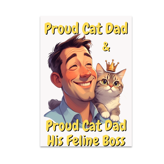 Proud Cat Dad & His Feline Boss - Cat Dad Enthusiast - 13x19 Poster Print