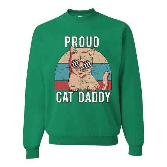Proud Cat Daddy Cat Lover Unisex Crewneck Graphic Sweatshirt, Kelly, Small