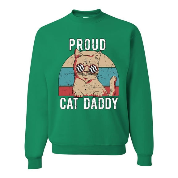 Proud Cat Daddy Cat Lover Unisex Crewneck Graphic Sweatshirt, Kelly, X-Large