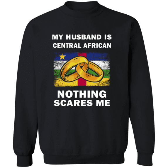 Proud Central African Nothing Scares Me Funny Central African Part Central African Republic Flag Souvenir Proud Crewneck Pullover Sweatshirt
