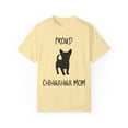 thumbnail image 1 of Proud Chiuhuahua Mom Chihuahua | Doodle Mama Dog Mom | Dog Mama | Dog Lover | Funny Dog  Unisex Garment-Dyed T-shirt, 1 of 4