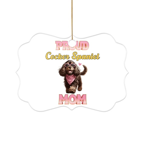 Proud Cocker Spaniel Mom Happy Mother's Day with Love Acrylic Benelux Ornament Cockers Dog Lover Gifts Home Tree Decor - 02003