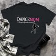 thumbnail image 1 of Proud Cool Dance Mom N She Gets It From Her Mama, Small, Black, 1 of 2