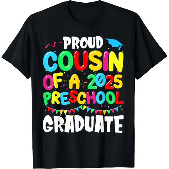 Proud Cousin Class Of 2025 Preschool Graduate Graduation T-Shirt