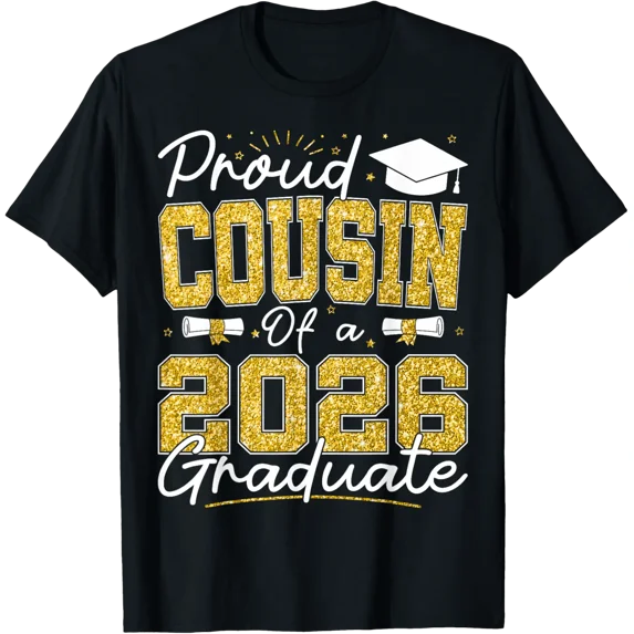 Proud Cousin Of A 2026 Graduate Senior 2026 Grad Family T-Shirt All Size S-5Xl