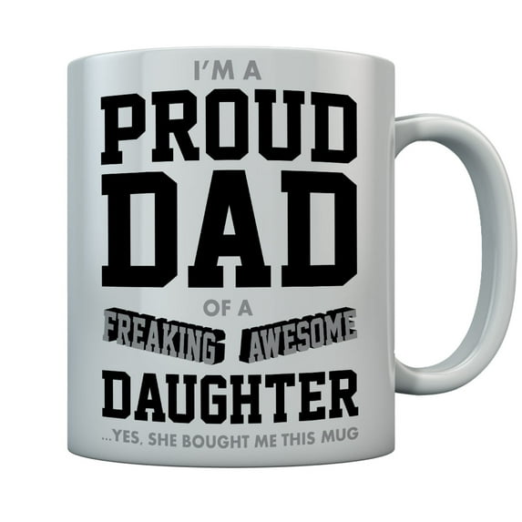 Proud Dad Of Awesome Daughter Funny Coffee Mug for Dad from Daughter Fathers Day Dad Gag Gifts from Daughter Cool Birthday Present for Dad Novelty Coffee Cup for Dad 11 Oz. White