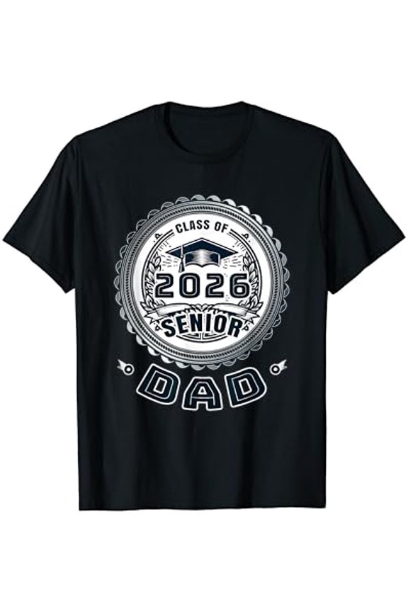 Proud Dad Class Of 2026 Dad 2026 Graduate Senior Dad 2026 T-Shirt Unisex Full Size S-5XL