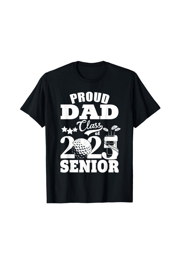 Proud Dad Class of 2025 Graduation Senior Golf Player Dad T-Shirt