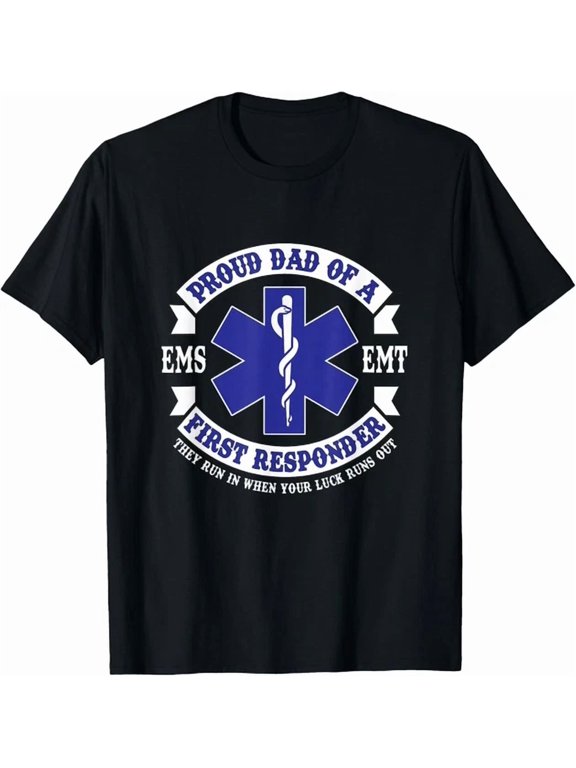 Proud Dad First Responder EMS EMT Apparel Gift Phrase Suited To Casual Events And Everyday Wear T-Shirt, Size S-5XL