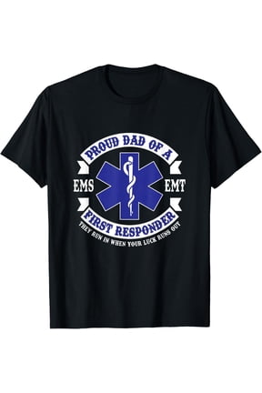 Proud Dad First Responder EMS EMT Novelty Gift Apparel T-Shirt