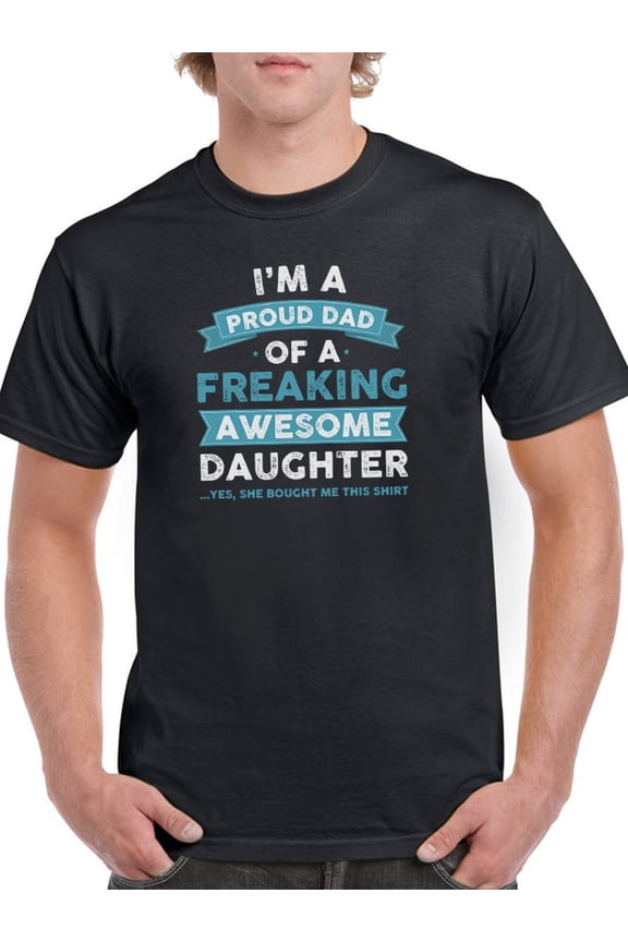 Proud Dad Funny Quote T-Shirt Men -Smartprints Designs, Male 4X-Large