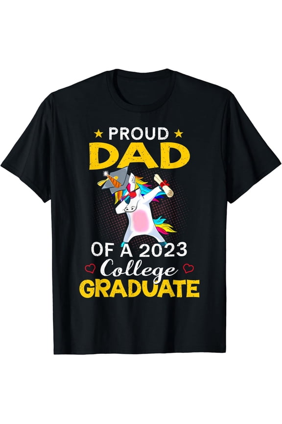 Proud Dad Of A 2023 College Graduate Unicorn Dabbing T-Shirt All Size S-5Xl