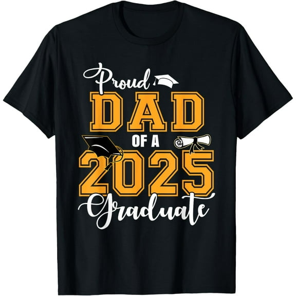 Proud Dad Of A 2025 Graduate Class Of 2025 Graduation T-Shirt