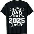 Proud Dad Of A 2025 Senior Graduation Class Of 2025 TShirt
