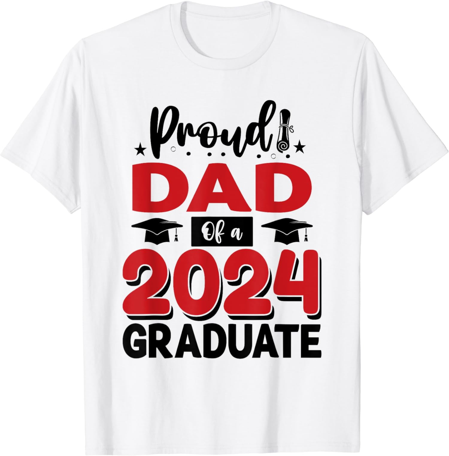 Proud Dad Of A Class Of 2024 Graduate Senior Graduation T-Shirt ...