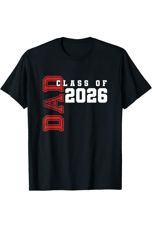 Proud Dad Of Class Of 2026 Graduate T-Shirt All Size S-5Xl