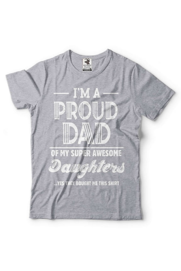Proud Dad Of Daughters Shirt Father Daughters Tee Fathers Day Dad Shirt Father Tee Papa Shirt (Small Grey)