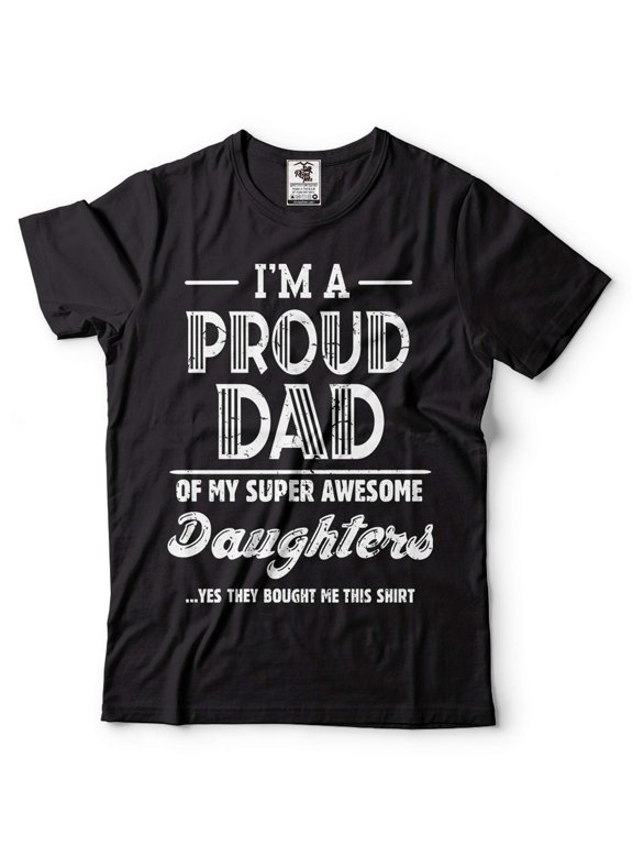 Proud Dad Of Daughters Shirt Father Daughters Tee Fathers Day Dad Shirt Father Tee Papa Shirt