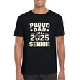 thumbnail image 1 of Proud Dad of 2025 Senior Class Graduate Matching Family Gift T-Shirt, for men & women, up to size 5XL, 1 of 3