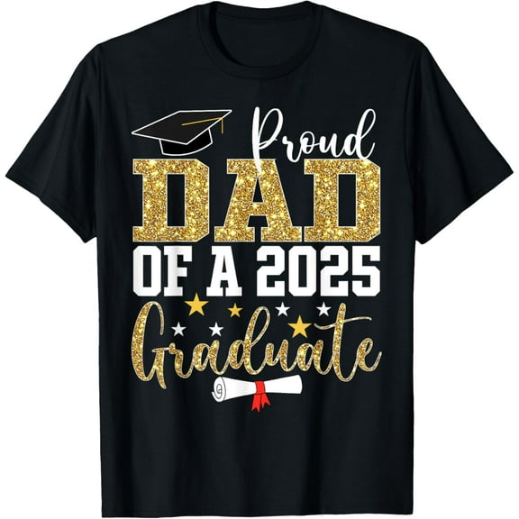 Proud Dad of A 2025 Graduate Dad Graduation 2025 Father T-Shirt100% cotton