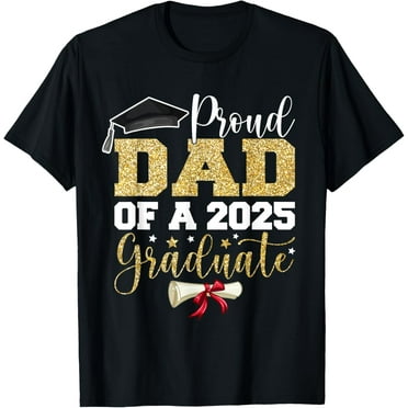 Proud Dad of A 2025 Graduate Senior Class of 2025 Graduation T-Shirt