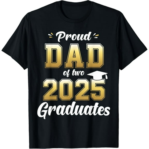 Proud Dad of Two 2025 Graduate Graduation Class of 2025 T-Shirt
