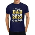 thumbnail image 1 of Proud Dad of a 2023 Graduate Shirts, Father' Day Class of 2023 Graduation Family T-Shirts, Navy Blue, 1 of 4