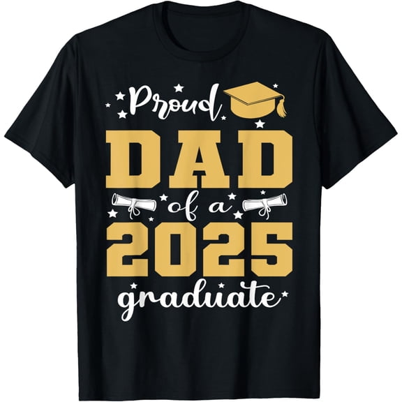 Proud Dad of a Class of 2025 Graduate Senior 2025 Daddy T-Shirt