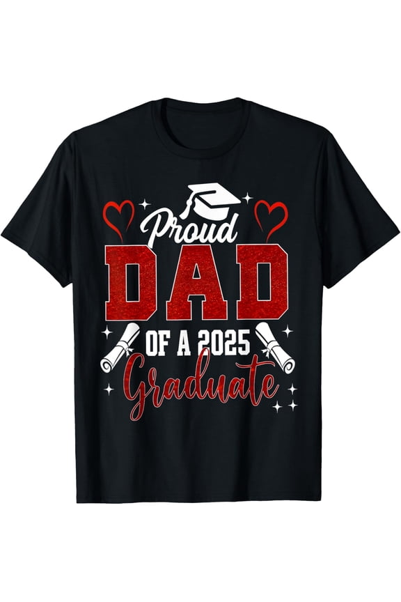 Proud Dad of a Class of 2025 Graduate T-Shirt, Senior Father Graduation Gift, Retro Graphic Tee for Men, Celebration Apparel